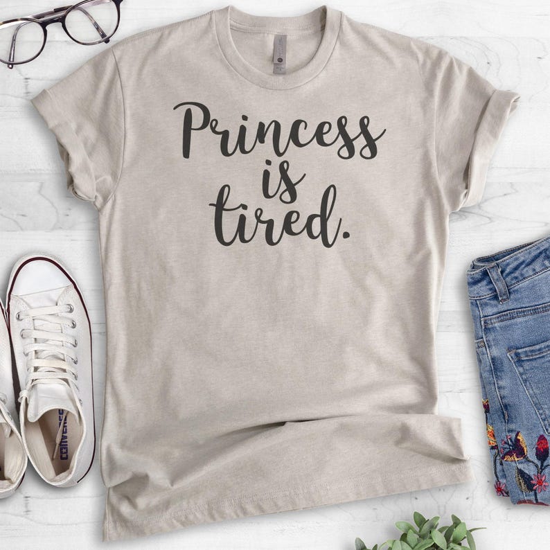 Princess Is Tired T-shirt Ladies Unisex Crewneck Shirt, Cute Princess T-shirt, Short & Long Sleeve T-shirt zdjęcie 2