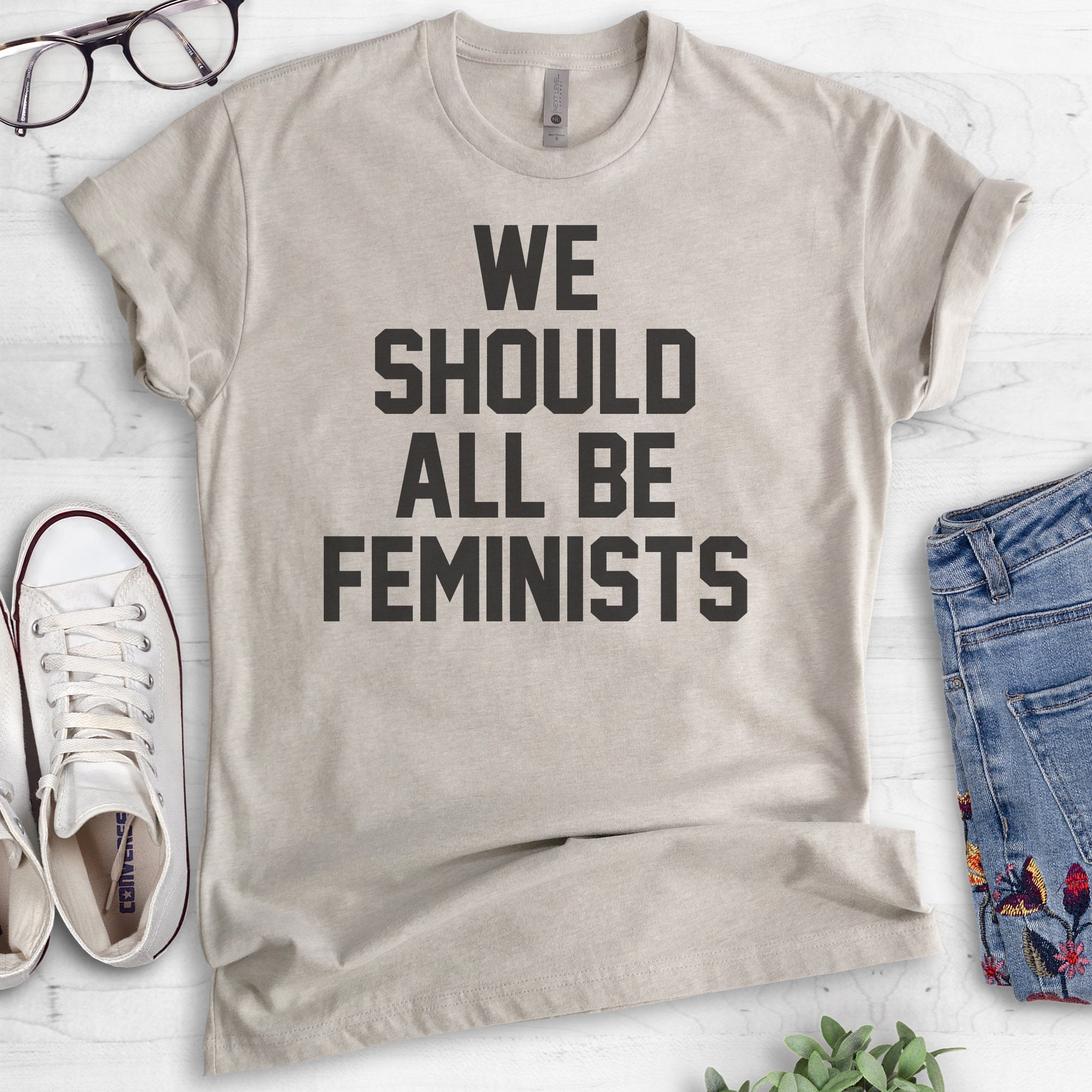 We Should All Be Feminists T-shirt Ladies Unisex Crewneck - Etsy