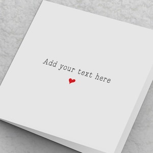 May include: A blank white card with the text "Add your text here" and a small red heart.