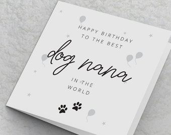 Dog Nana Birthday Card, Birthday Cards from the dog, Pet Cards Dog Nana Card, Grandparents, Happy Birthday to the best Dog Nana in the world