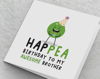 Brother Birthday Card, Fun Birthday Card for Brother Pea themed Greeting Card for sibling, Happea Birthday To My Awesome Brother, for family