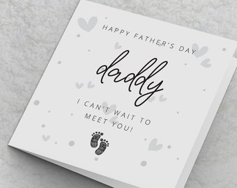Daddy to be Father's Day Card From Baby, Happy Father's Day Daddy I can't wait to meet you, Fathers Day Card for Expectant Dad to be