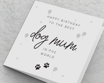 Dog Mum Birthday Card, Personalised Birthday Card From the Dog, Worlds ...