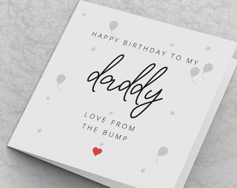 Daddy to be Birthday Card From Baby Bump Happy Birthday to my Daddy love from the bump Cards for Dad to be Birthday Card for expectant dads