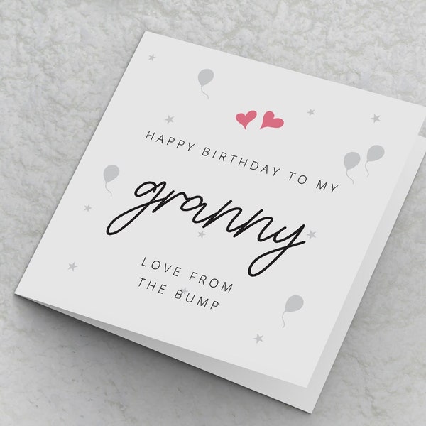Granny to be Birthday Card From Baby Bump Happy Birthday to my Granny love from the bump Cards for Gran to be New Grandparent Birthday Card
