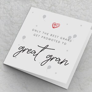 May include: White card with a red heart and gray stars. The text on the card reads "Only the best grans get promoted to great gran".