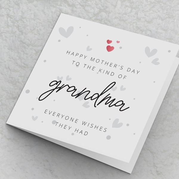 Grandma Mother's Day Card, Happy Mother's Day to the kind of Grandma everyone wishes they had, Mothers Day Card for Grandma, Grandmother