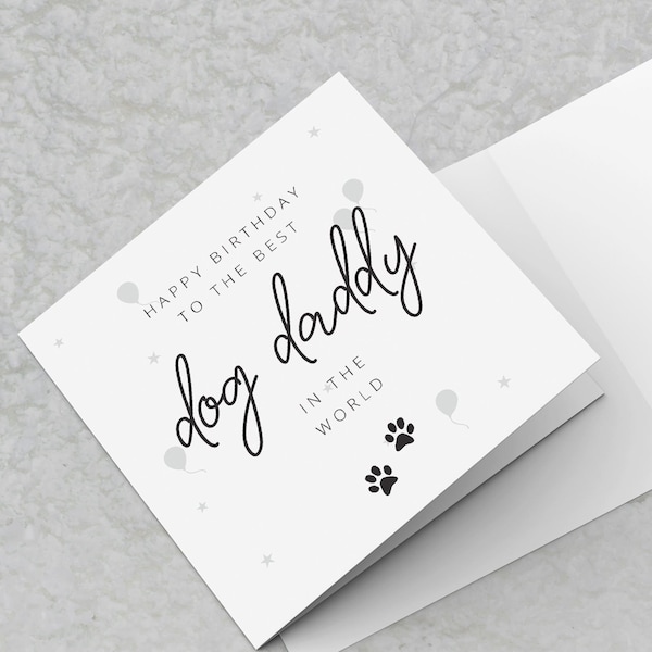 Dog Dad Birthday Card - Happy Birthday to the best Dog Daddy in the world - Birthday Cards from the dog Pet Cards Dog Owners Birthday Card