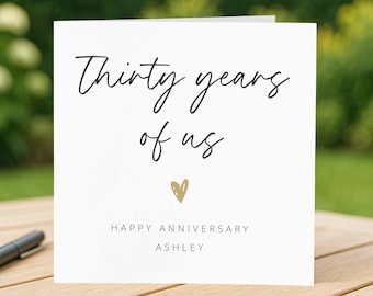 Thirty years of us Personalised 30th Anniversary Card, Custom Anniversary Card, Customised, Husband Wife Boyfriend Girlfriend, add name card