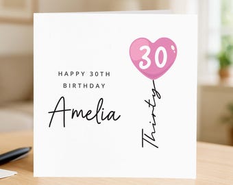Personalised 30th Birthday Card, Customised Name Birthday Cards, Happy 30th Birthday, Thirtieth, name pink heart balloon card, Custom card