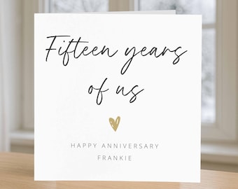 Fifteen years of us Personalised 15th Anniversary Card, Custom Anniversary Card, Customised Husband Wife Partner Spouse, add a name card