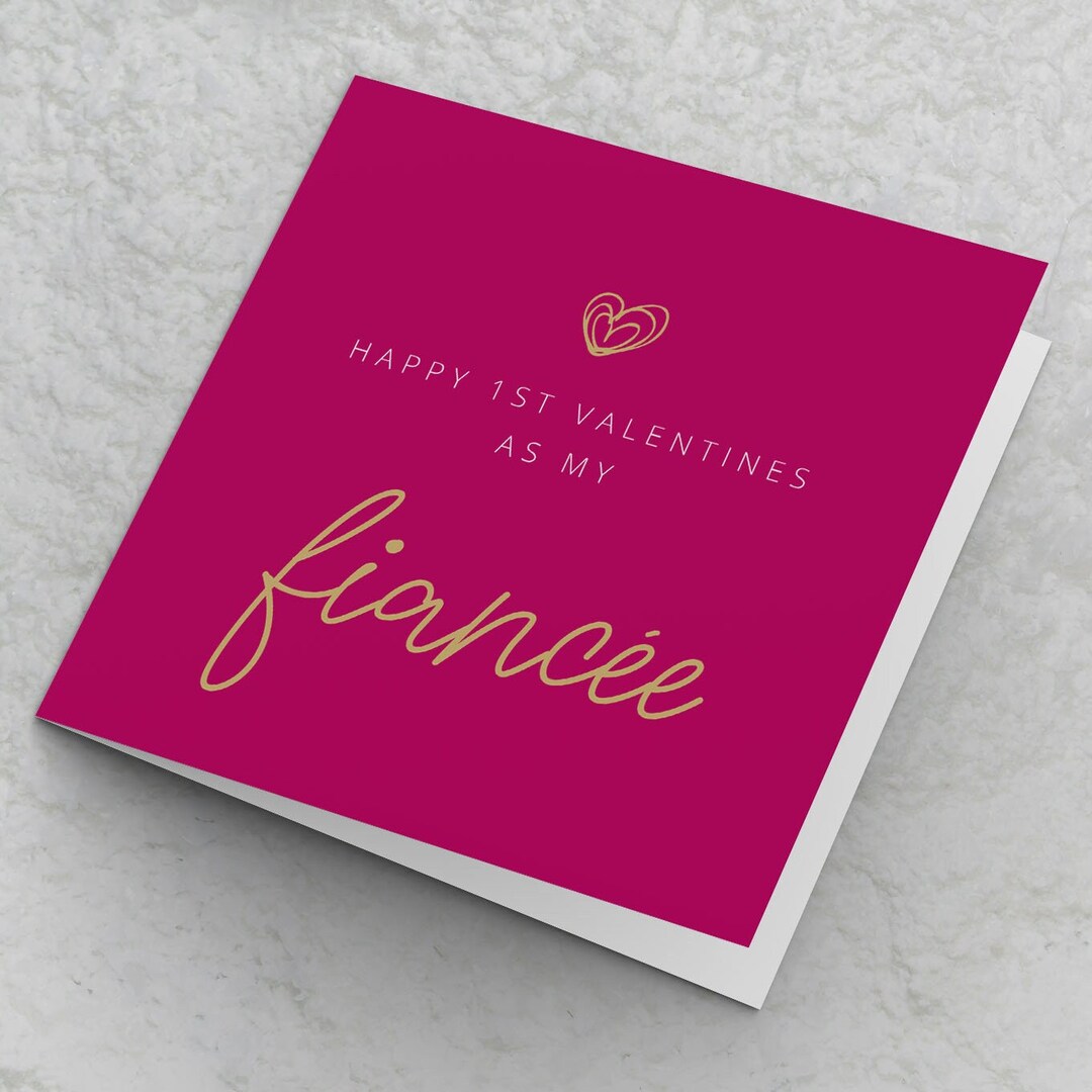 Fiancée First Valentines Card Happy 1st Valentines as My Fiancée ...