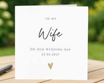 Personalised Card for Wife on our Wedding Day, Custom Date on front, To my wife on our wedding day card