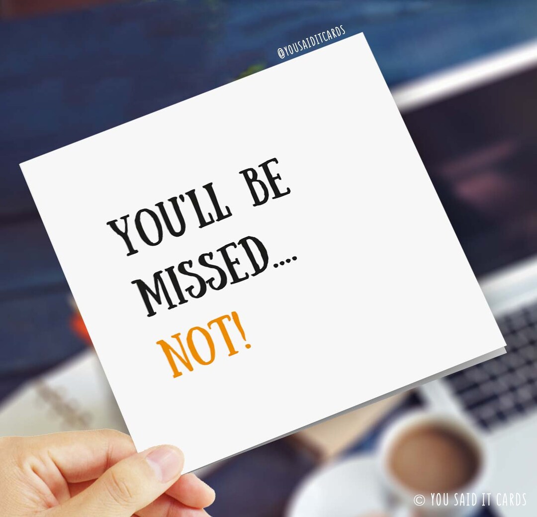 You'll Be Missed Funny Leaving Card - Rude Goodbye Card for Co-workers ...