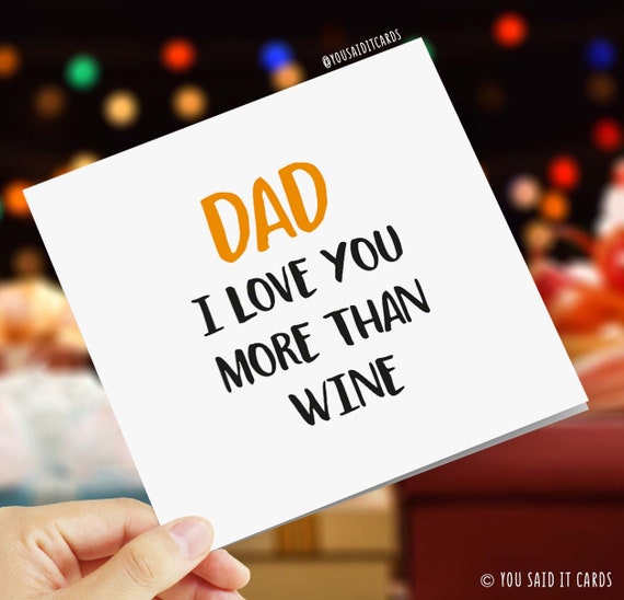 Dad I Love You More Than Wine Rude Funny Offensive Etsy Dad I Love You More Than Wine Rude Funny Offensive Etsy