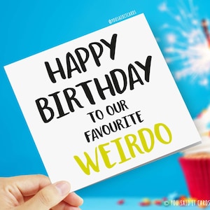 Joyeux Anniversaire A Mon Weirdo Prefere Cartes Droles Etsy