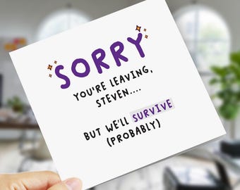 Personalised Leaving New Job Card - You'll Be Missed Leaving Card - Customised Colleague Leaving Card - Sorry Your Leaving Card