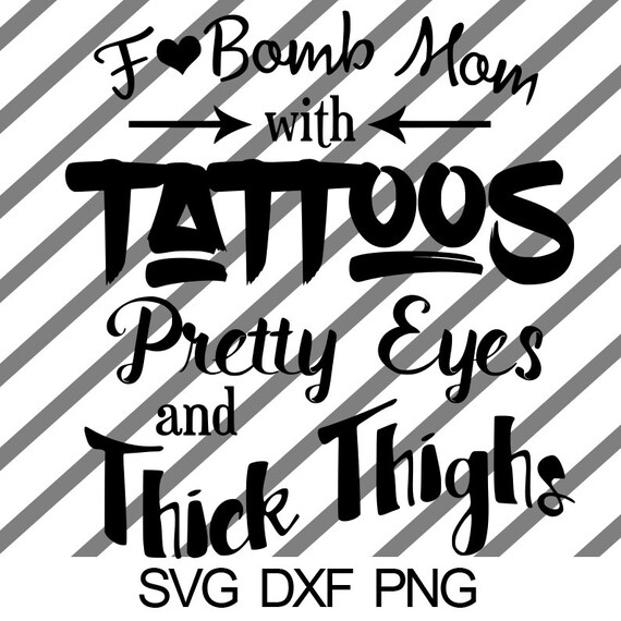 Free Free F Bomb Mom With Tattoos Svg Free 462 SVG PNG EPS DXF File