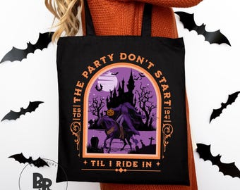The Party Don't Start Til I Ride In 100% Cotton Canvas Tote Bag * Mickey's Not So Scary * Halloween Bag * Trick or Treat Bag (CTB154)