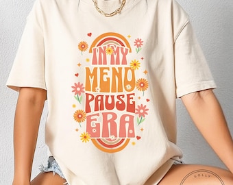 In My Menopause Era Adult Unisex Garment-Dyed Comfort Colors™ T-Shirt * Funny Hot Flash Shirt (ACCT450)