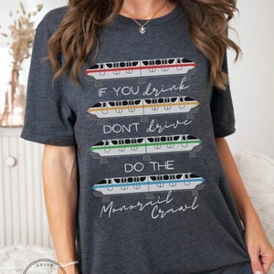 THE ORIGINAL If You Drink Don't Drive Do the Monorail Crawl Adult Unisex Short Sleeve Jersey T-Shirt AT42 image 7