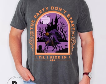 The Party Don't Start Til I Ride In Headless Horseman Adult Unisex Garment-Dyed Comfort Colors™ T-Shirt (ACCT154) * HM