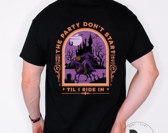 The Party Don't Start Til I Ride In Headless Horseman Double Sided Adult Bella Canvas Unisex T-Shirt (ADST154) * HM
