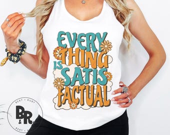 Everything Is Satisfactual Splash Mountain Ladies Next Level Fitted Racerback Tank (LT151)