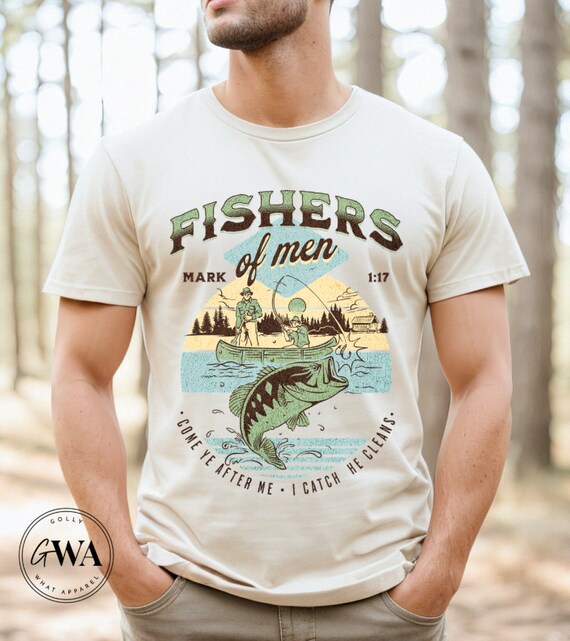 Fishers Of Men Gospel T Shirt Mark 1:17 Fishers Of Men Gospel T Shirt Mark 1:17