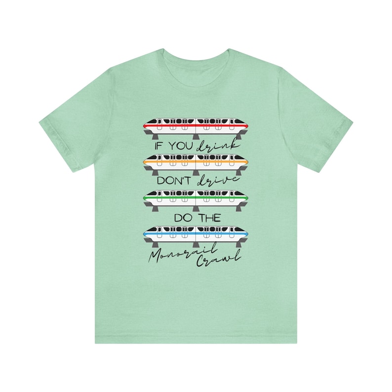 THE ORIGINAL If You Drink Don't Drive Do the Monorail Crawl Adult Unisex Short Sleeve Jersey T-Shirt AT42 image 8