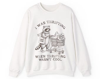 I Was Thrifting When Thrifting Wasn't Cool Adult Gildan Unisex Crewneck Sweatshirt * Thrifting Racoon (AS458)
