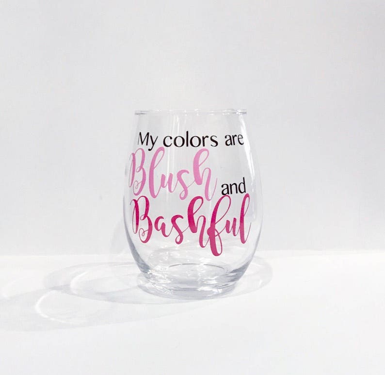 My Colors Are Blush and Bashful Stemless Wine Glass Steel Etsy