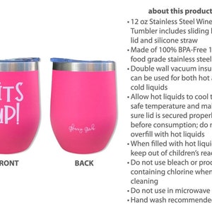 May include: A pink stainless steel wine tumbler with a sliding lock lid and a silicone straw. The front of the tumbler has the words "Tits Up!" in white. The back of the tumbler has the words "glizzy gab" in white.