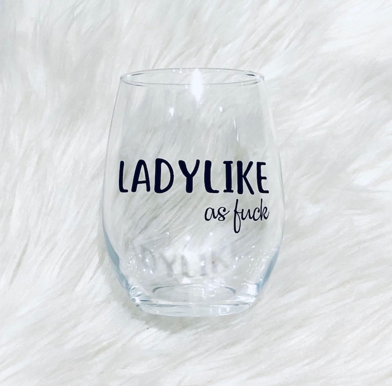 Ladylike AF Wine Glass Funny Wine Gifts Fun Wine Glass Etsy
