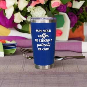 Funny Nurse Travel mug, Gift for nurse, RN, PA, Gift for Doctor, healthcare worker gift, nurse graduation gift, medical assistant gift, ER