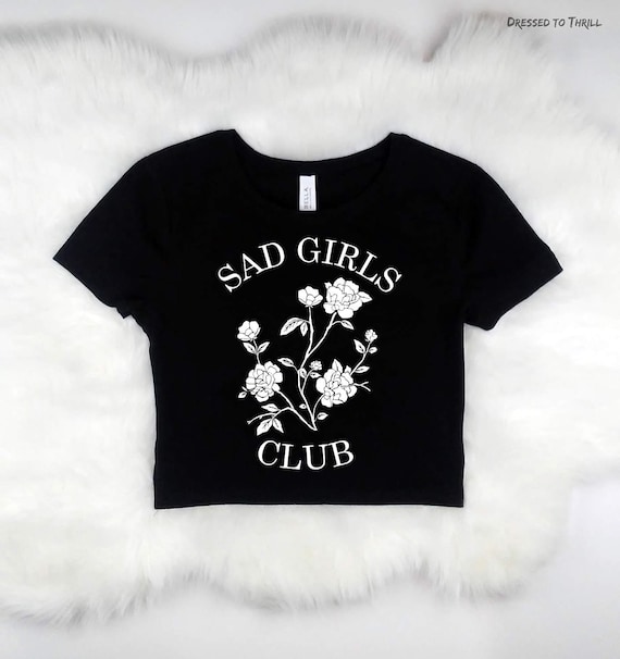 Sad Girls Club Ernte Top Alternative Shirt Grunge Emo Etsy Sad Girls Club Ernte Top Alternative Shirt Grunge Emo Etsy