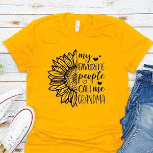 My Favorite People Call Me Grandma Sunflower Tee - Grandma Tee - Grandma T-shirt - Grandma Shirt - Grandma Gift - Gift for Grandma
