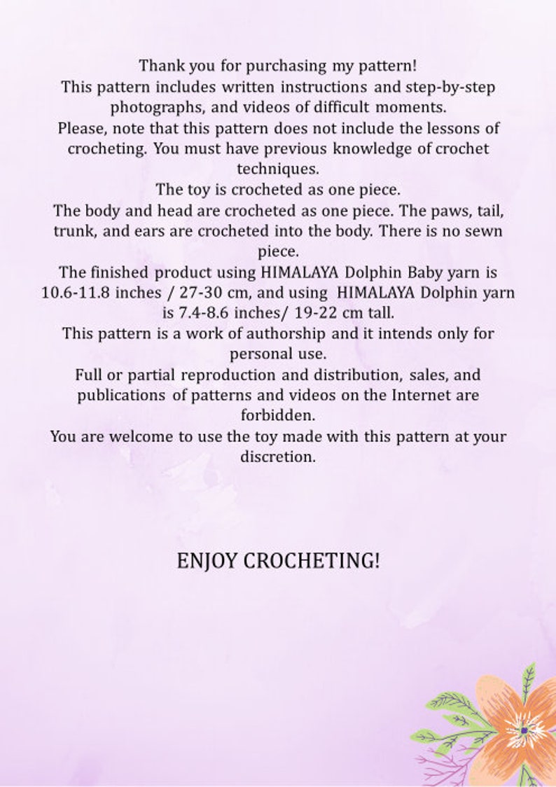 May include: Crochet pattern instructions for making a toy. The pattern includes written instructions, photos, and videos. The finished toy is 27-30 cm tall and is made with HIMALAYA Dolphin Baby yarn.