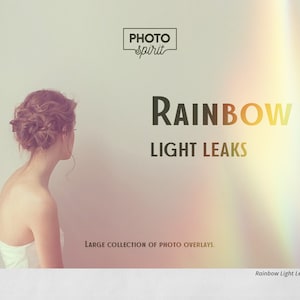 以下が含まれることがあります： 写真編集用の虹色の光漏れオーバーレイのコレクション。画像は、カメラに向かって背を向けた女性の姿で、背景に虹色の光漏れ効果が施されています。テキスト「RAINBOW LIGHT LEAKS」は、太字の黒文字で表示されています。