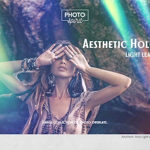 May include: A woman with long brown hair and a bohemian style outfit poses with her hands over her eyes. The background is blurred and features a colorful light leak effect. The text "Aesthetic Holo Light Leaks Overlay #4" is at the bottom of the image.