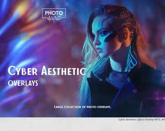 May include: A woman with blue and purple neon lights behind her, wearing a black leather jacket with a blue neon light design. The text "CYBER AESTHETIC OVERLAYS" is in white letters on a blue and purple background. The text "LARGE COLLECTION OF PHOTO OVERLAYS." is in white letters on a blue background. The text "Cyber Aesthetic Effect Overlay #015, #020" is in white letters on a gray background.