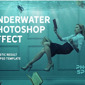 Underwater Photoshop Effect - Template with Smart Layers for Photo in Underwater Style, Photo Under Water, Underwater Bubbles Texture, Waves