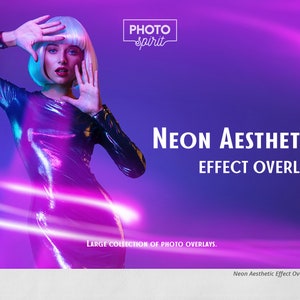 Neon Aesthetic Effect Overlays for Photoshop - overlay color neon flares, neon glow, neon light leaks for hipster design your photo.