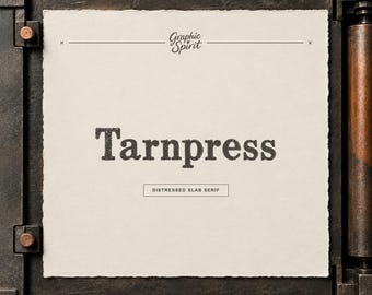 Tarnpress Distressed Letterpress Slab Serif Font for artisan branding, packaging, labels, editorial layouts