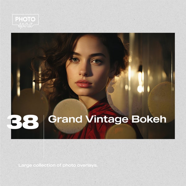 Grand Vintage Bokeh Effect Photo Overlays - Classic Timeless, Romantic Charm, Nostalgic Photography, Soft Light