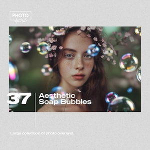May include: A young woman with freckles and brown hair wears a flower crown. She is surrounded by iridescent soap bubbles. The text "37 Aesthetic Soap Bubbles" is in the lower right corner of the image. The text "Large collection of photo overlays" is in the lower center of the image.