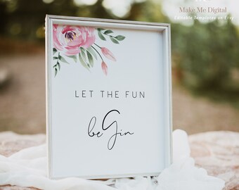 Pink Peony Gin bar sign floral let the fun be gin, pink peony Bridal Shower sign, Printable peony gin bar sign, Instant Download 124