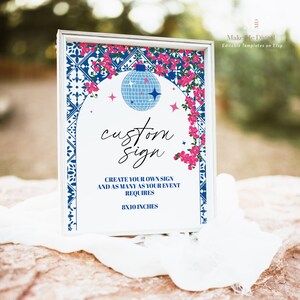 May include: A white frame with a blue and white tiled background with pink flowers and a disco ball. The text reads "custom sign" and "Create your own sign and as many as your event requires 8x10 inches".