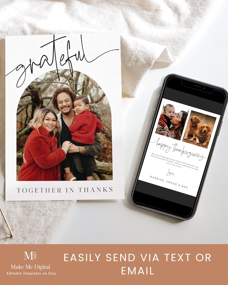 May include: A Thanksgiving greeting card with a white background and a black arch. The text "grateful" is written in black cursive script. A photo of a family of three is inside the arch. The text "Together in Thanks" is below the arch. The card is designed to be sent via text or email.
