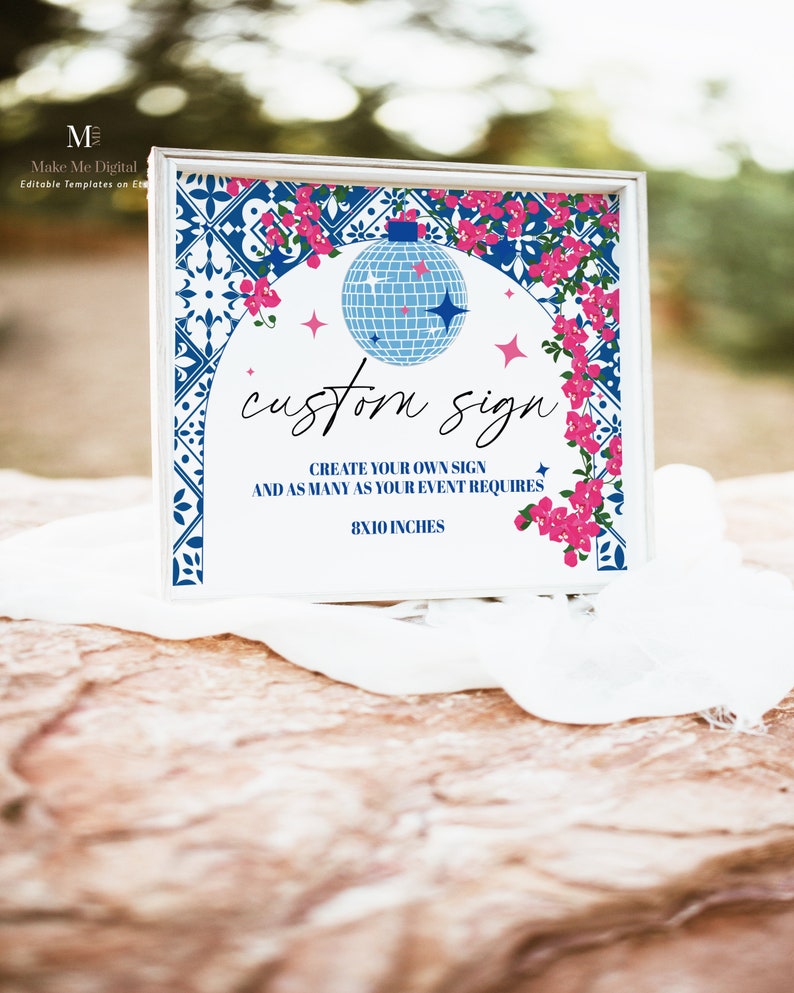 May include: A white sign with a blue and white tiled border and pink flowers. The sign says "custom sign" and "create your own sign and as many as your event requires 8x10 inches".